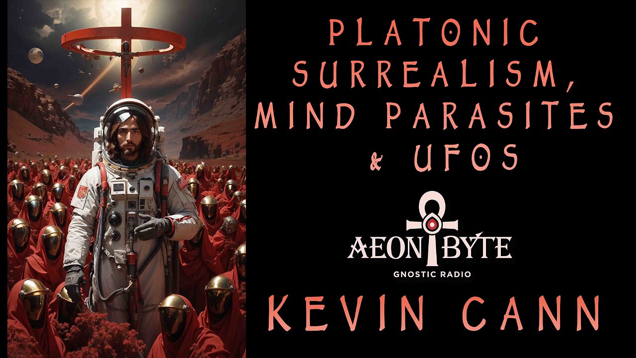 Platonic Surrealism, Mind Parasites & UFOs