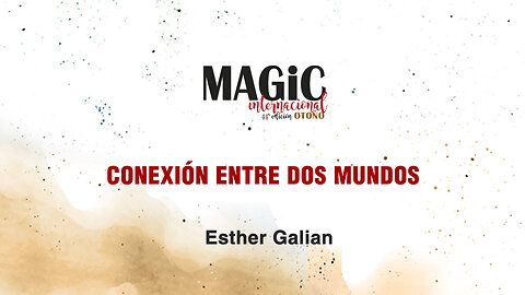 CONEXIÓN ENTRE DOS MUNDOS - Esther Galian
