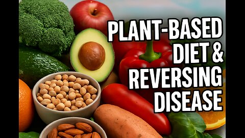 Plant-Based Diet 🌱 Can Food Reverse Disease? | Healing Power of Plants”