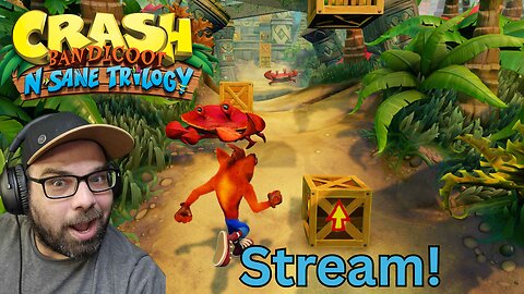 let's play some Crash Bandicoot!!
