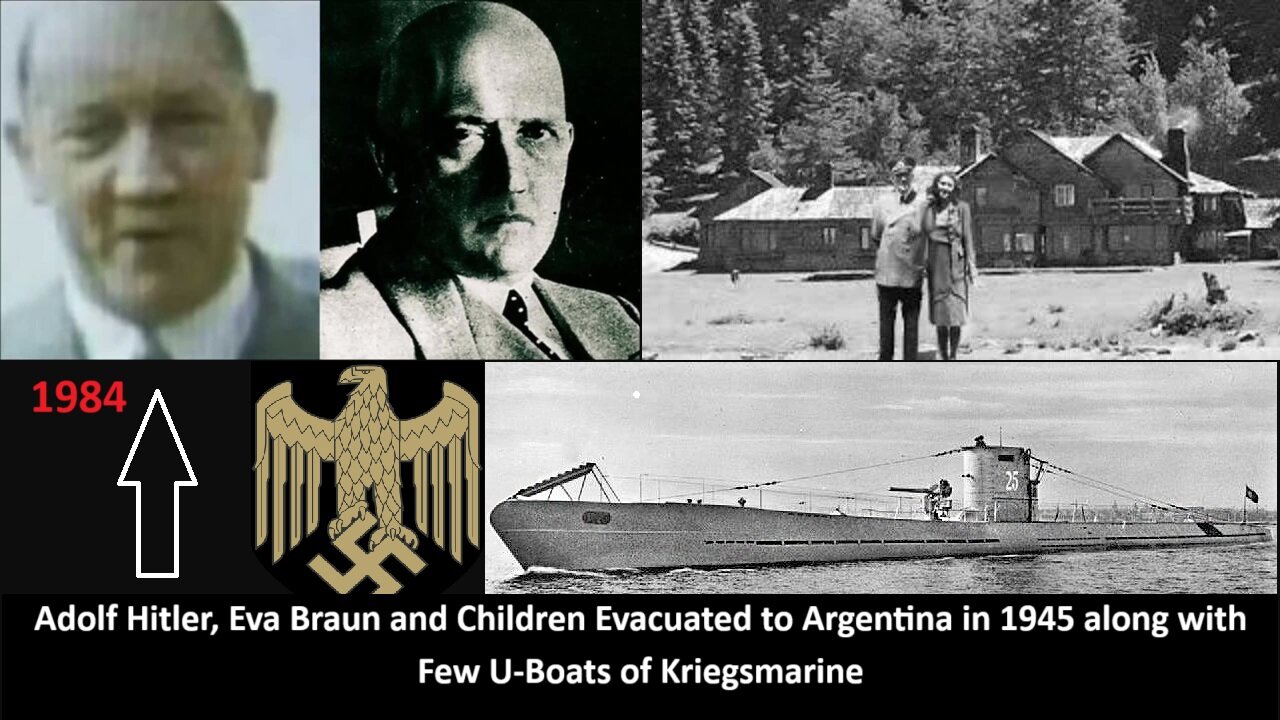 Adolf Hitler, Eva Braun and Children Evacuated to Argentina in 1945 along with Few U-Boats of Kriegsmarine