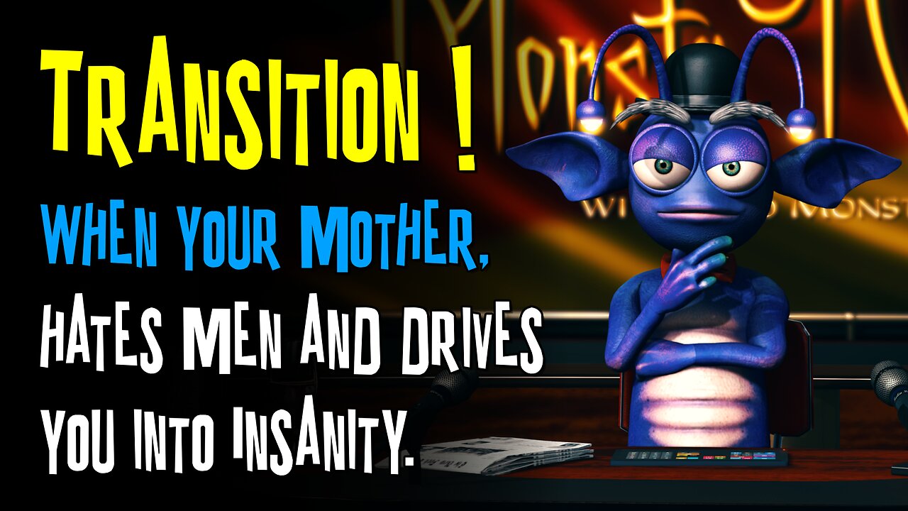 Transitioning can have the strangest of reasons - MonstaTV