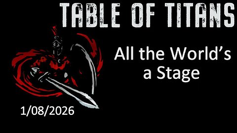 #TableofTitans All the World’s a Stage