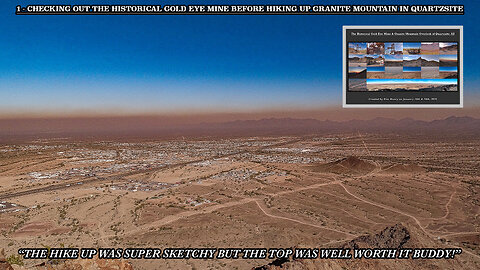 CHECKING OUT THE HISTORICAL GOLD EYE MINE BEFORE HIKING UP GRANITE MOUNTAIN IN QUARTZSITE