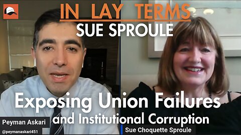 Sue Sproule | EP 139 | Exposing Union Failures and Institutional Corruption
