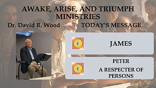 BIBLE BOOK OF JAMES - PETER A RESPECTER OF PERSONS