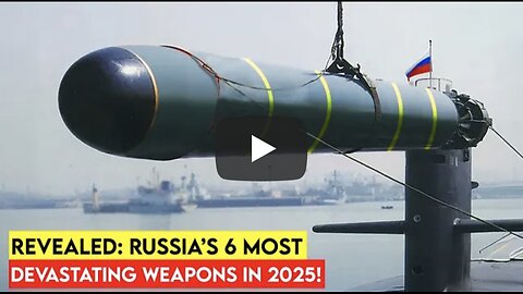 6 Lethal Russian Weapons That Terrify the West—One Can Trigger a Tsunami!