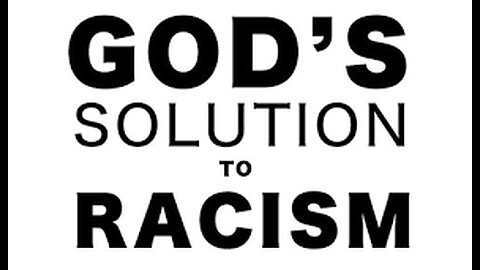 God's Solution to Racism