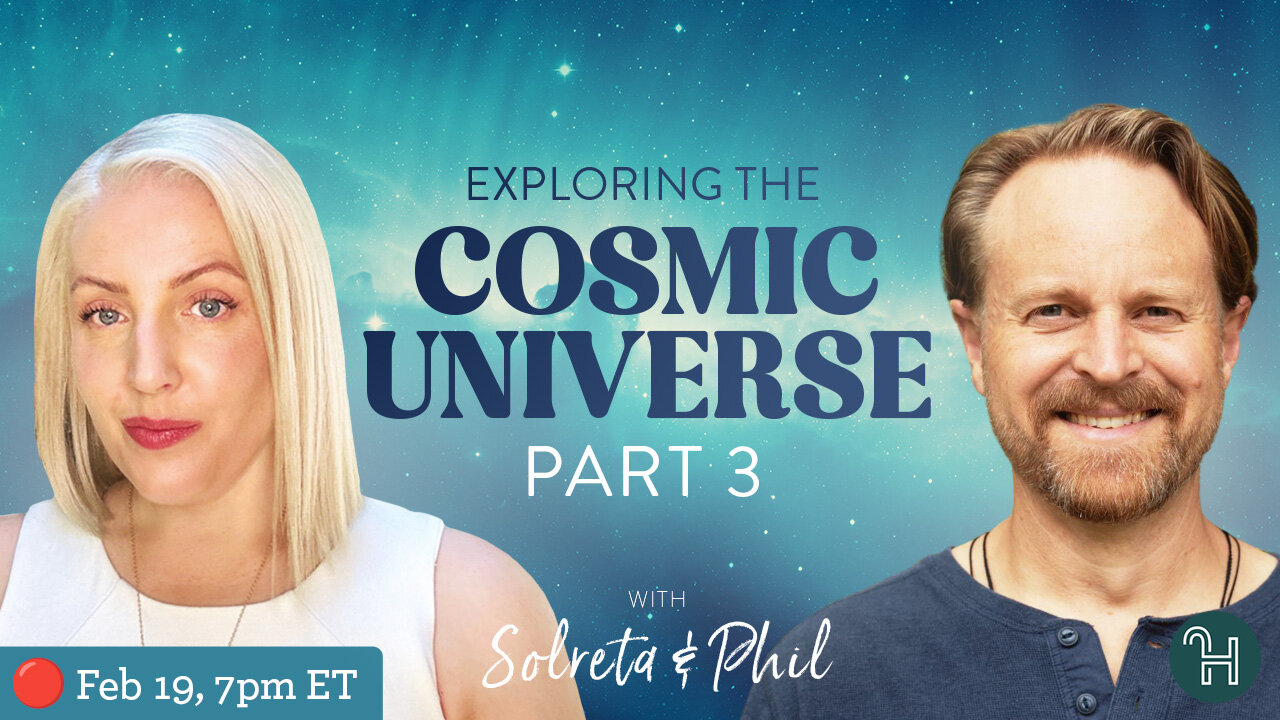 Exploring the Cosmic Universe Part 3 - with Solreta & Phil