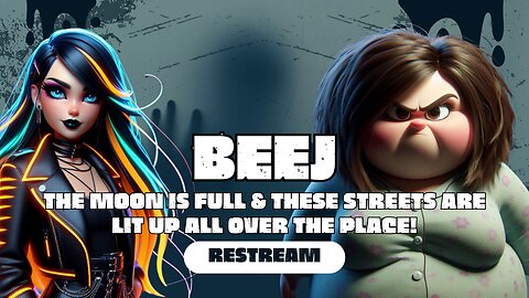 Beej - The Moon is Full & These Streets are lit up All over the place!