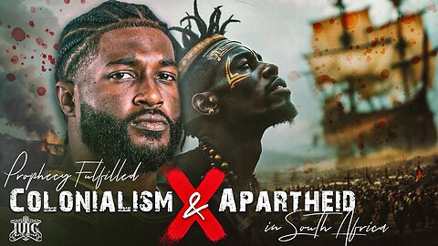 Prophecy Fulfilled colonialism & Apartheid in S. Africa