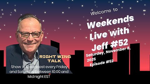 Weekends Live with Jeff # 52
