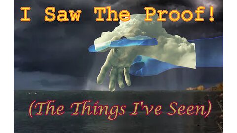I Saw God's Hand IN THE SKY! (The Things I've Seen)