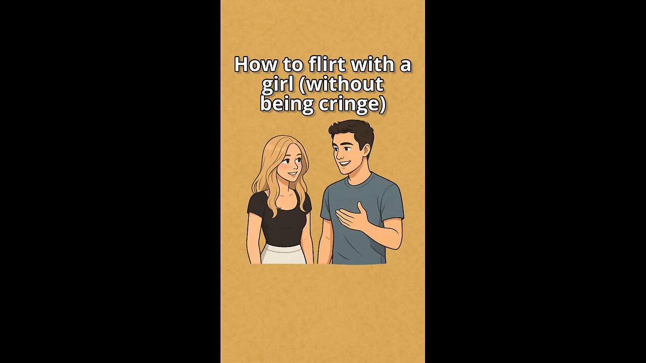 How to flirt with a girl (without being cringe)! Don't mess this up brothers