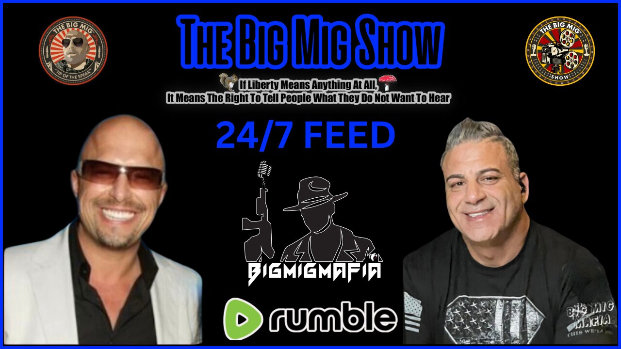 The Big Mig Show 24/7 Feed