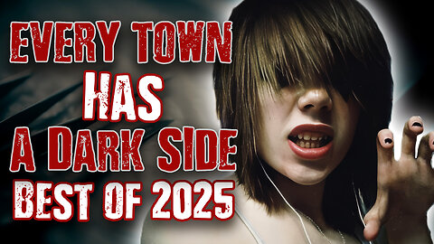 Every Town Has A Dark Side - BEST of 2025