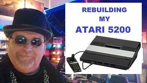 Atari 5200 Rebuild "Extended Long Version"