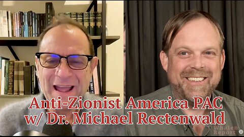 The Whalen Report - Dr. Rectenwald Discusses The Creation Of Anti-Zionist America PAC
