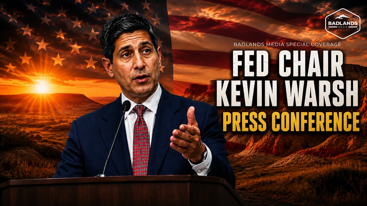Badlands Media Special Coverage - Fed Chair Kevin Warsh Press Conference