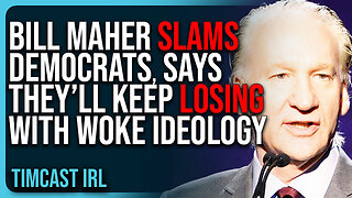 Bill Maher SLAMS Democrats, Says They’ll KEEP LOSING With Woke Gender Ideology