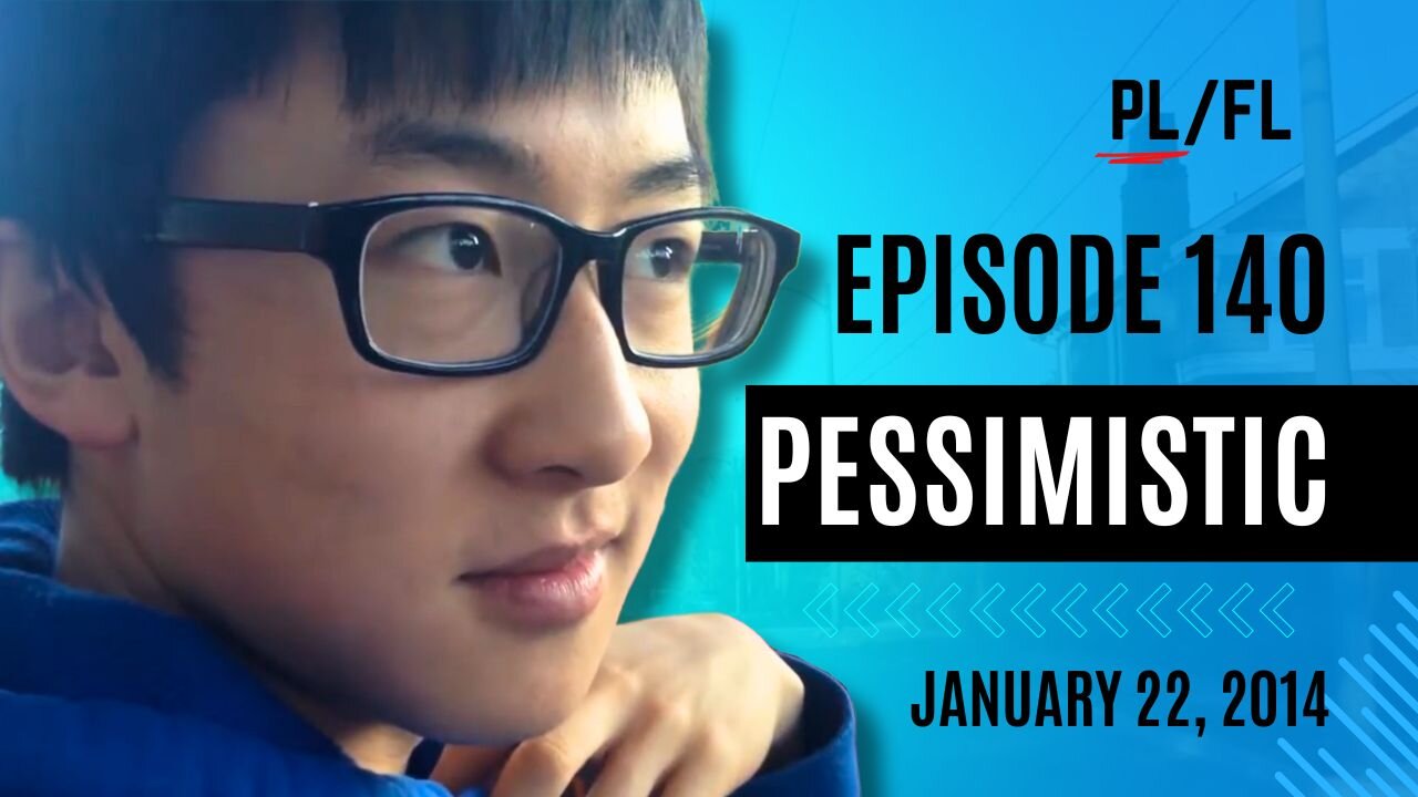 Past Liam - “Pessimistic” - January 22nd, 2014