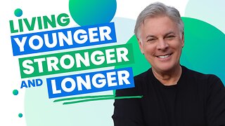 How to Live Younger, Stronger, Longer — Even Over 50