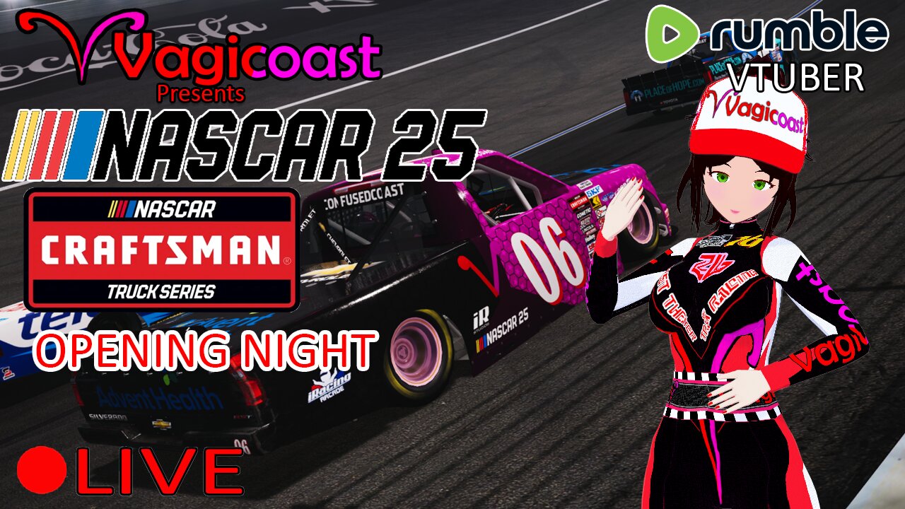 (VTUBER) - NASCAR SEASON 4 TRUCK SERIES OPENING NIGHT - Nascar 25 - RUMBLE