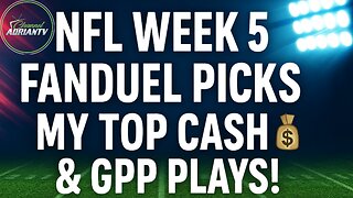 NFL Week 5 FanDuel Picks 💰 My Top Cash & GPP Plays! | CHANNELADRIANTV