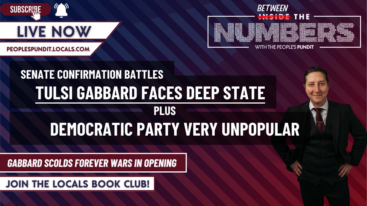 Gabbard Faces Down Deep State, DEMs Unpopular: Between the Numbers