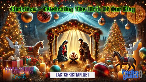 Christmas - Celebrating The Birth Of Our King