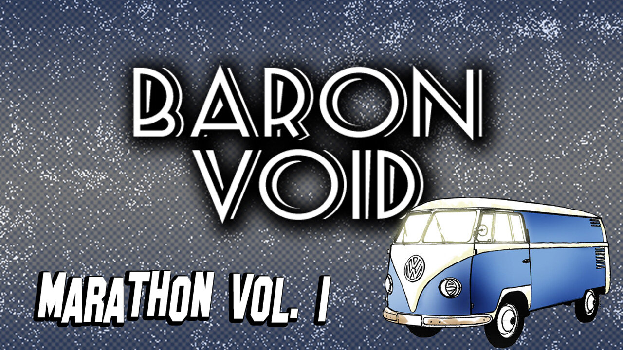 Baron Void Marathon Vol. 1