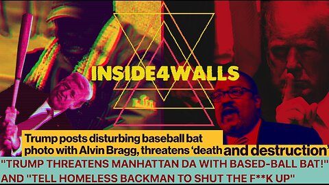 "TRUMP THREATENS MANHATTAN DA WITH BASED-BALL BAT!" and "TELL HOMELESS BACKMAN TO SHUT THE F**K UP"