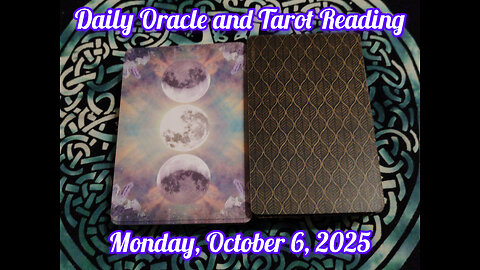 Daily Oracle and Tarot Reading: Monday, October 6, 2025