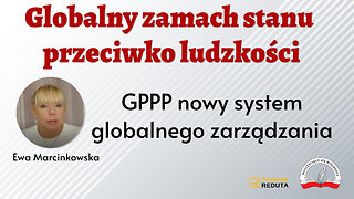 Globalny zamach stanu przeciwko ludzkości, GPPP nowy system globalnego zarządzania