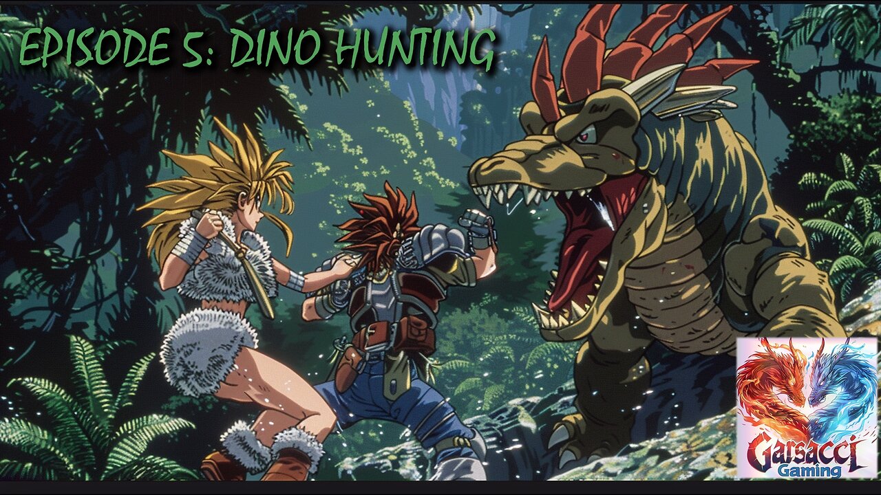 REPLAY - CHRONO TRIGGER EP5: DINO HUNTING