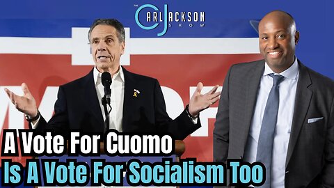 A Vote For Cuomo Is A Vote For Socialism Too