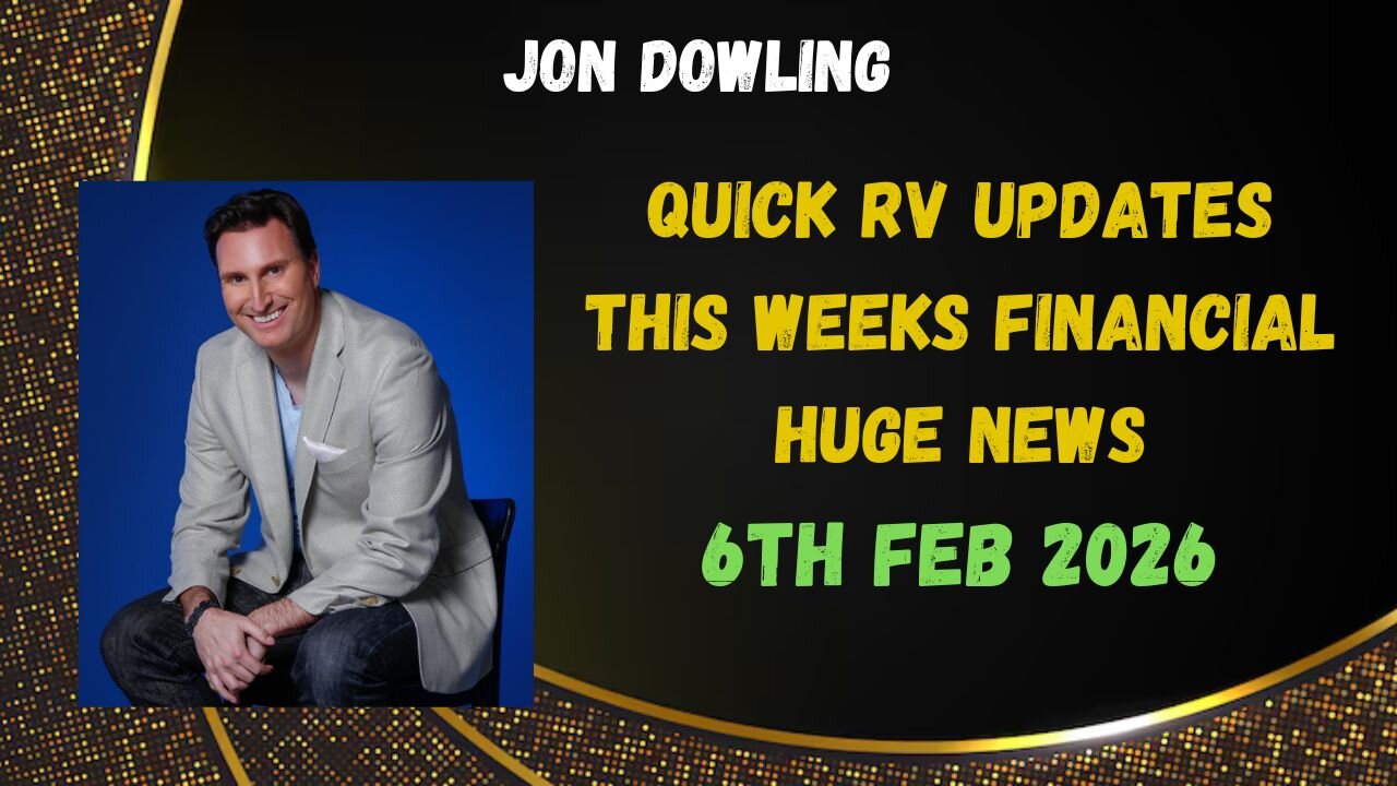 Jon Dowling Weekly Wrap Up & Latest Financial Updates
