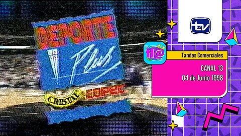 Tandas Comerciales Canal 13 (04 de Junio 1998)