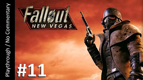 ☢️Fallout: New Vegas (Part 11) playthrough