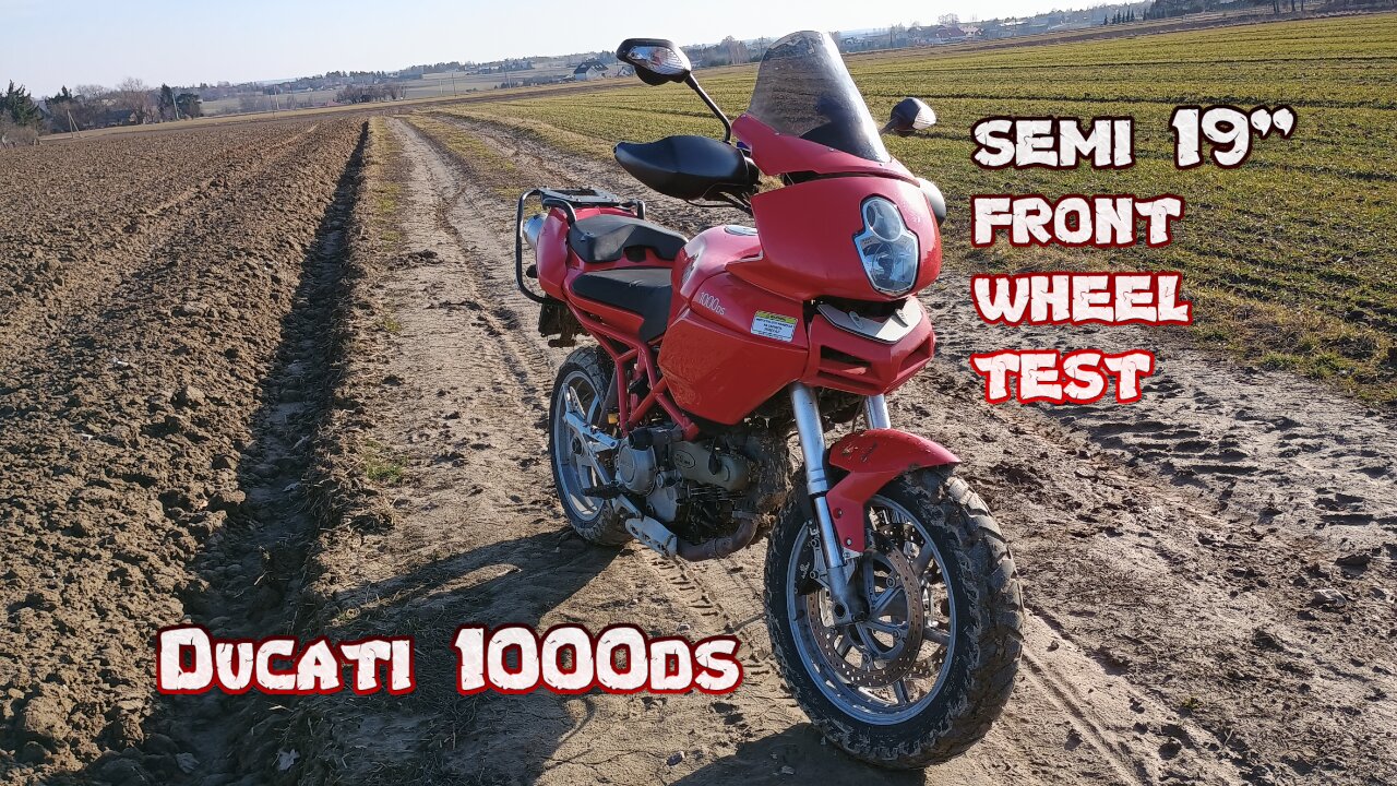 Ducati Multistrada 1000ds - bigger Front Wheel - 19" semi conversion and off road test