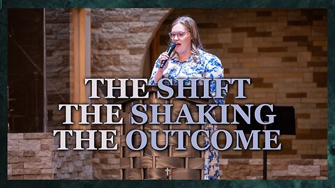 "The Shift, the Shaking, the Outcome" | Courtney Meffore
