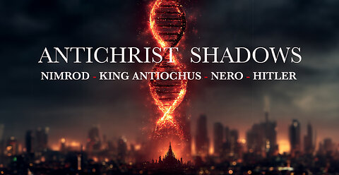 Antichrist Identified in the Shadows of the Beast - Episode 1