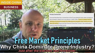 Why Chinese Drones Dominate Industry? Free Market Principles