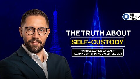 The Truth About Self-Custody | Sebastien Vaillant