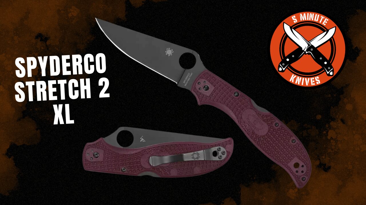 Spyderco Stretch 2 XL: Overhyped or Just Right?