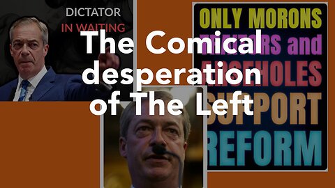 Why The Voters Like Farage - And Why The Left Can’t See It