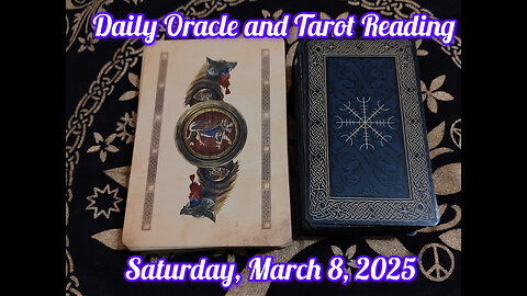 Daily Oracle and Tarot Reading: Saturday, March 8, 2025