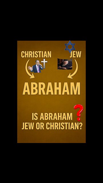 Abraham Jew/Christian ?