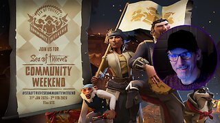 SEA OF THIEVES - SEASON 18 COMMUNITY WEEKEND - SUNDAY