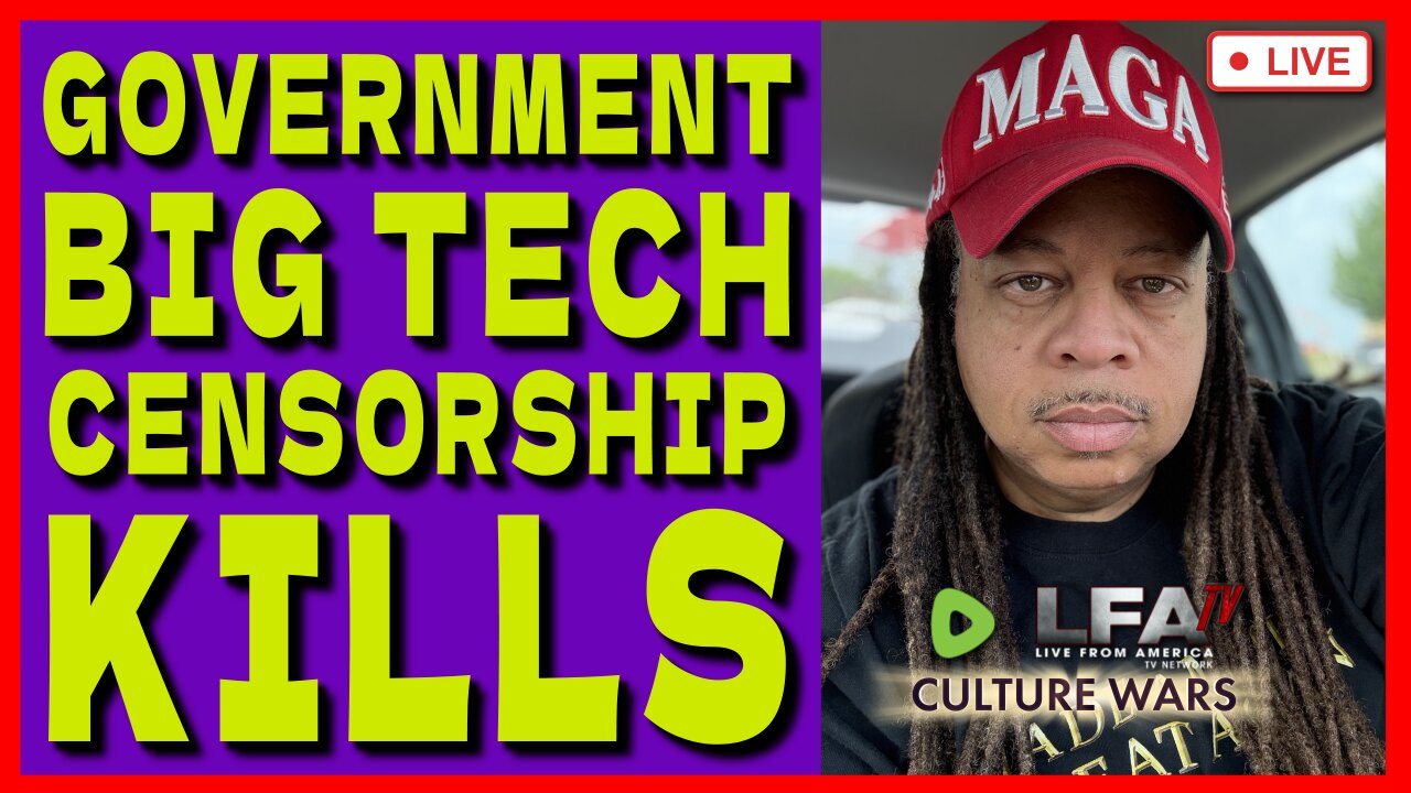 GOVERNMENT BIG TECH CENSORSHIP KILLS! | CULTURE WARS 10.8.25 2PM